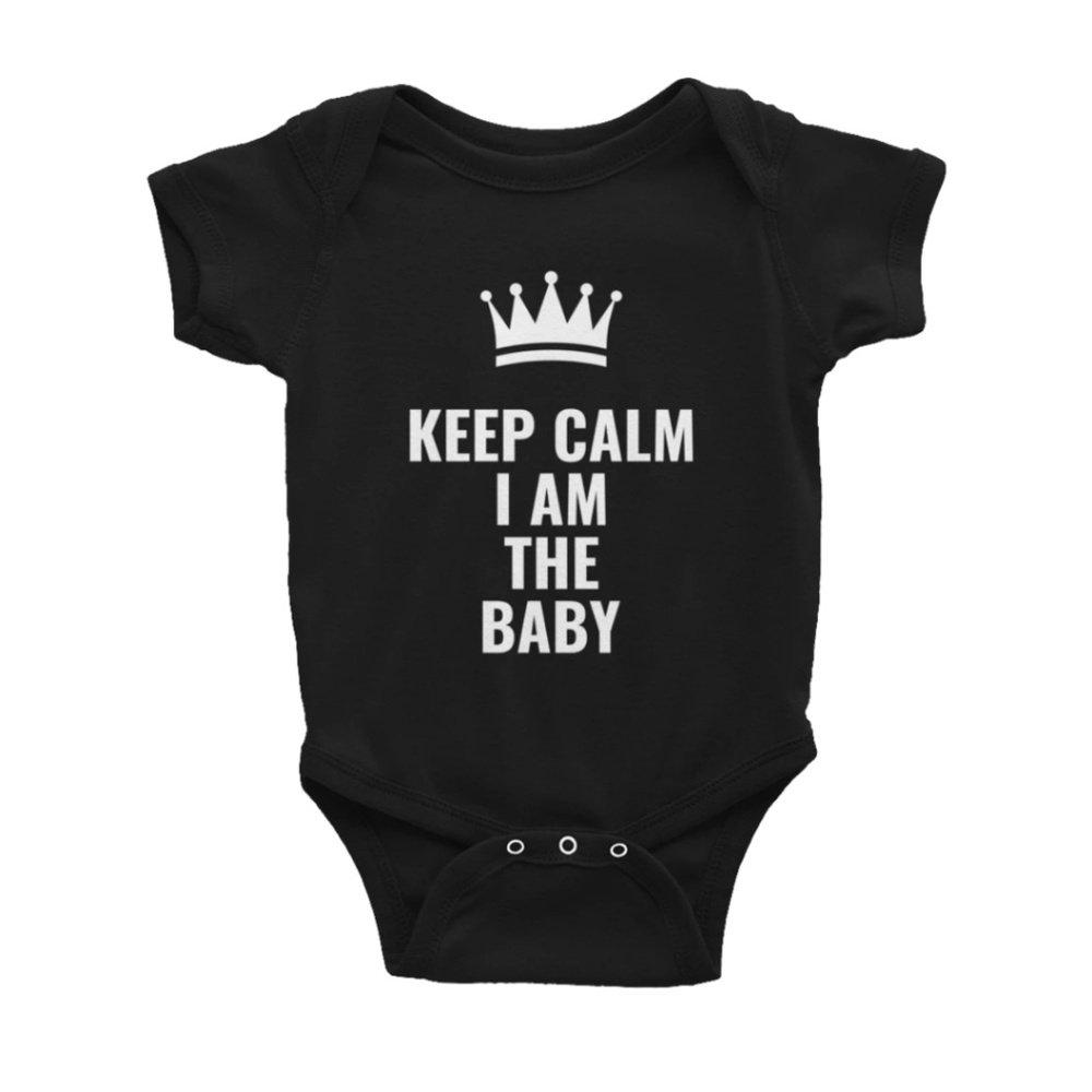 Keep Calm I Am the Baby Onesies